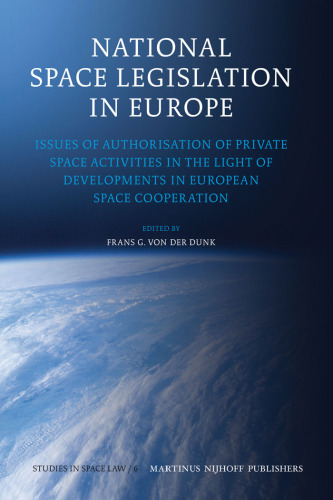 National Space Legislation in Europe (Studies in Space Law)  