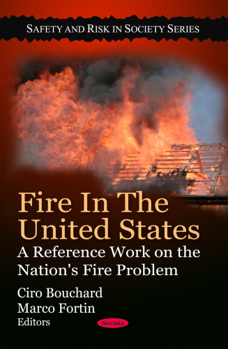 Fire in the United States: A Reference Work on the Nation's Fire Problem (Safety and Risk in Society)