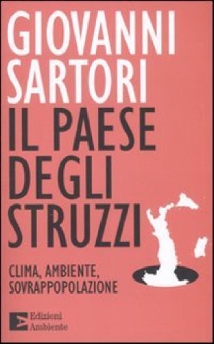 Il paese degli struzzi. Clima, ambiente, sovrappopolazione  