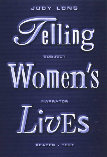 Telling Women's Lives: Subject Narrator Reader Text