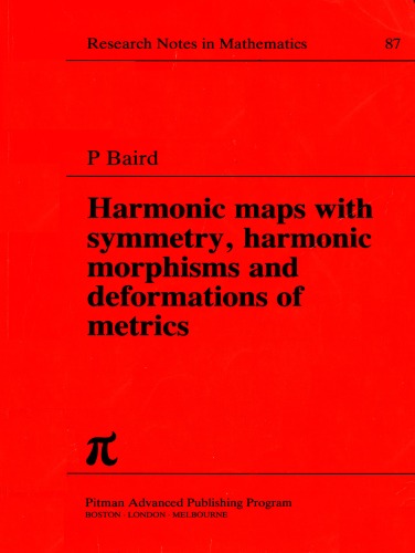 Harmonic Maps with Symmetry, Harmonic Morphisms and Deformation of Metrics (Chapman & Hall CRC Research Notes in Mathematics Series)  