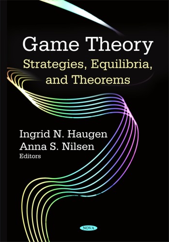 Game Theory: Strategies, Equilibria, and Theorems  