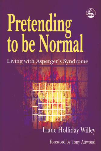 Pretending to Be Normal: Living With Asperger's Syndrome