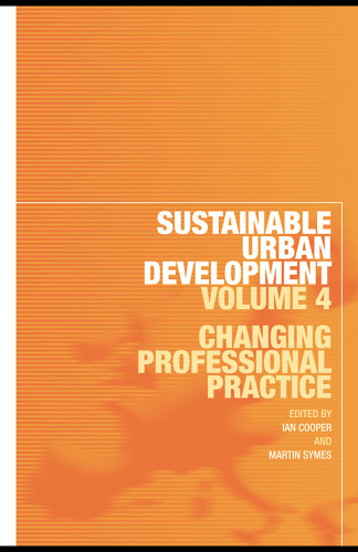 Sustainable Urban Development 4: Changing Professional Practice  