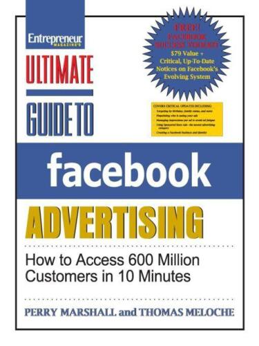 Ultimate Guide to Facebook Advertising: How to Access 600 Million Customers in 10 Minutes  