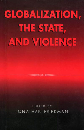 Globalization, the State, and Violence