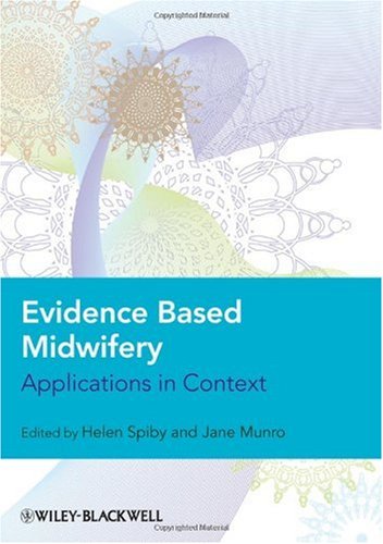 Evidence Based Midwifery: Applications in Context