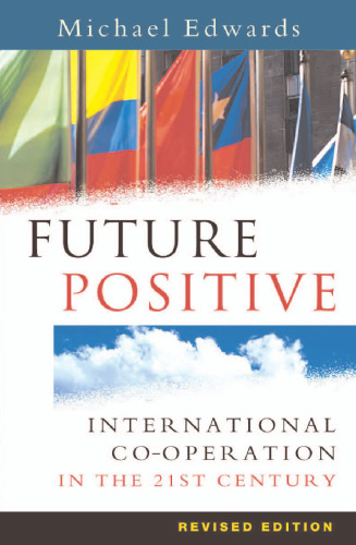 Future Positive: International Co-operation in the 21st Century
