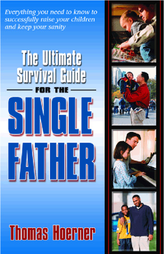 The Ultimate Survival Guide for the Single Father