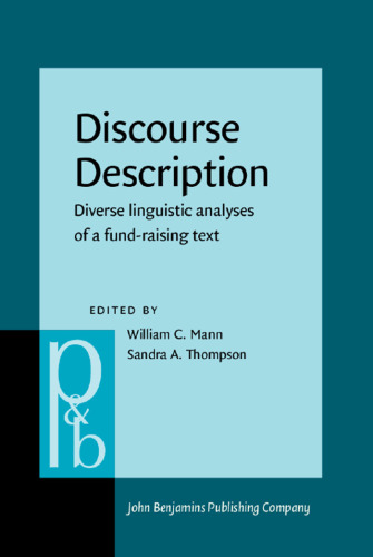 Discourse Description: Diverse Linguistic Analyses of a Fund-raising Text