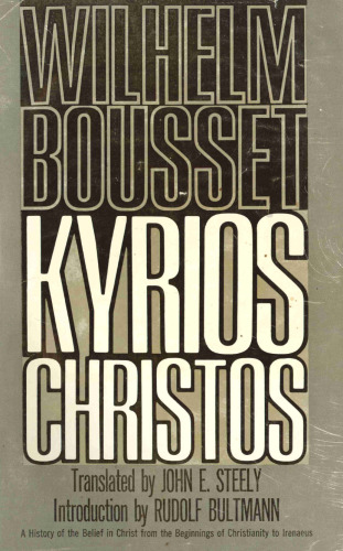 Kyrios Christos. A History of the Belief in Christ from the Beginnings of Christianity to Irenaeus
