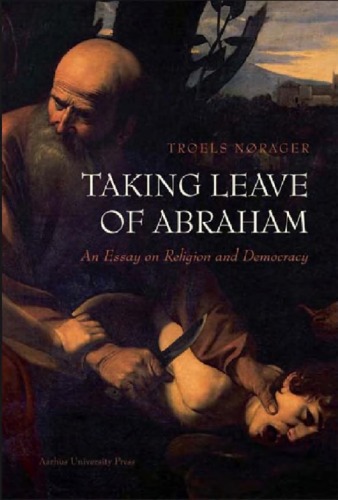 Taking Leave of Abraham: An Essay on Religion and Democracy