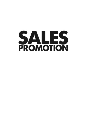 Sales Promotion: How to Create, Implement & Integrate Campaigns That Really Work