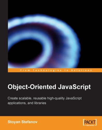 Object-oriented JavaScript: create scalable, reusable high-quality JavaScript applications and libraries