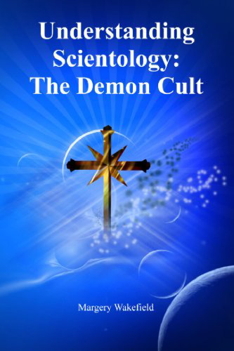 Understanding Scientology: The Demon Cult  