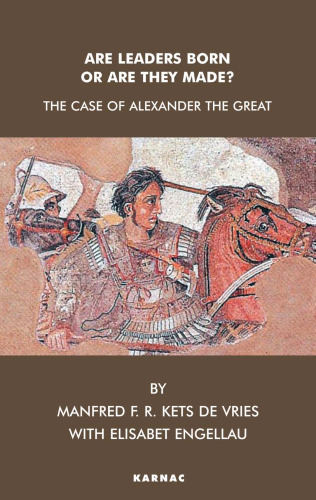 Are Leaders Born or Are They Made?: The Case of Alexander the Great  