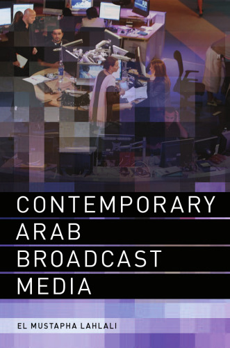 Contemporary Arab Broadcast Media  