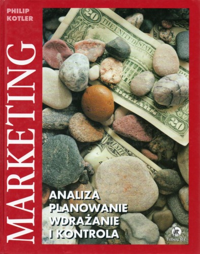 Marketing: analiza, planowanie, wdrażanie i kontrola