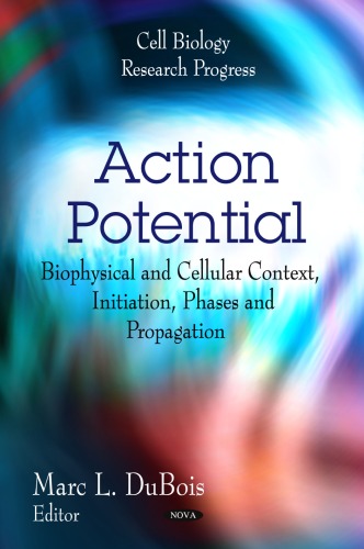 Action potential: Biophysical and cellular context, initiation, phases and propagation