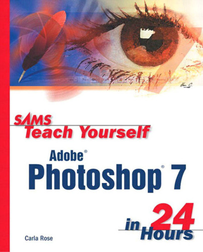 Sams teach yourself Adobe Photoshop 7 in 24 hours