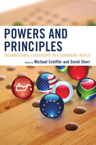 Powers and principles: international leadership in a shrinking world  