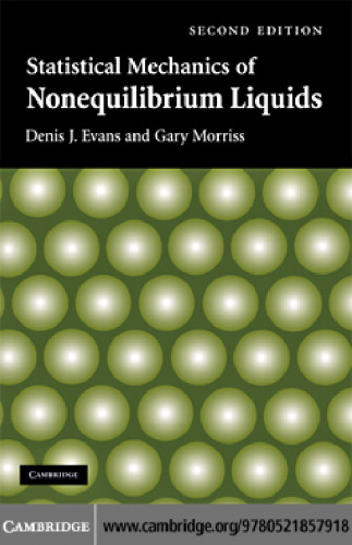 Statistical Mechanics of Nonequilibrium Liquids (Cambridge 2008)