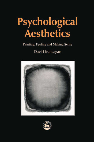 Psychological Aesthetics: Painting, Feeling and Making Sense  