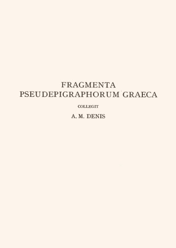 Fragmenta pseudepigraphorum quae supersunt Graece: una cum historicorum et auctorum judaeorum Hellenistarum fragmentis