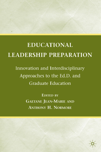 Educational Leadership Preparation: Innovation and Interdisciplinary Approaches to the Ed.D. and Graduate Education