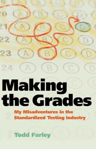 Making the Grades: My Misadventures in the Standardized Testing Industry