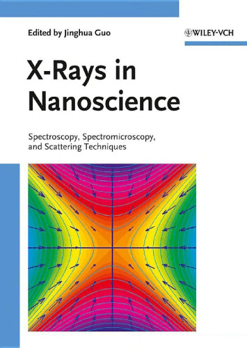 X-Rays in Nanoscience: Spectroscopy, Spectromicroscopy, and Scattering Techniques  