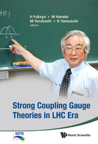 Strong Coupling Gauge Theories in LHC Era: Workshop in Honor of Toshihide Maskawa's 70th Birthday and 35th Anniversary of Dynamical Symmetry Breaking in SCGT