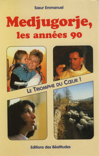 Medjugorje, les années 90: le triomphe du Coeur