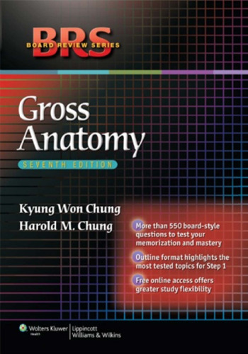 Gross Anatomy, 7th Edition (Board Review Series)  