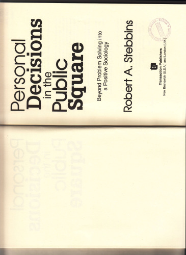 Personal Decisions in the Public Square: Beyond Problem Solving into a Positive Sociology