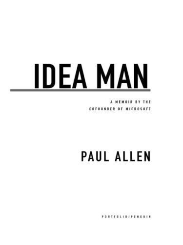 Idea Man: A Memoir by the Cofounder of Microsoft  