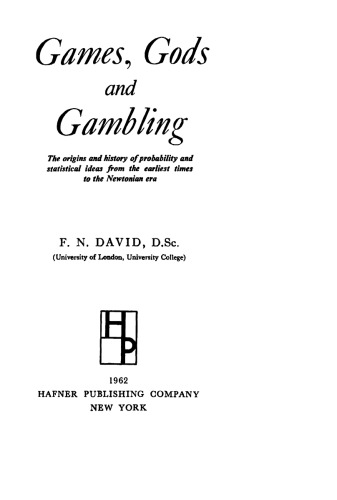 Games, gods, and gambling: a history of probability and statistical ideas  