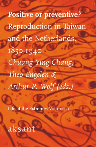 Positive or preventive?: Reproduction in Taiwan and the Netherlands, 1850-1940