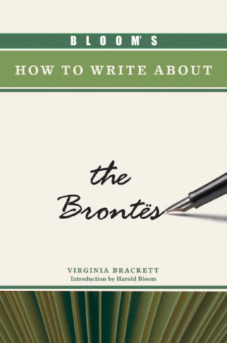 Bloom's How to Write About the Brontes (Bloom's How to Write About Literature)