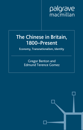 The Chinese in Britain, 1800-present: Economy, Transnationalism, Identity