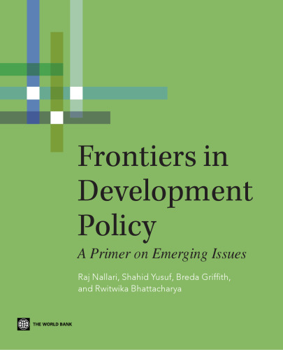 Frontiers in Development Policy: A Primer on Emerging Issues  