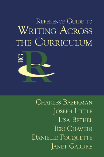 Reference Guide to Writing Across the Curriculum (Reference Guides to Rhetoric and Composition)  