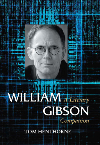William Gibson: A Literary Companion