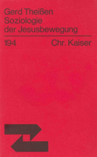 Soziologie der Jesusbewegung. Ein Beitrag zur Entstehungsgeschichte des Urchristentums, 4. Auflage (Theologische Existenz Heute 194)