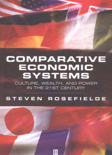 Comparative economic systems: culture, wealth, and power in the 21st century