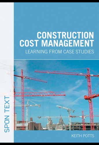 Construction Cost Management: Learning from Case Studies  