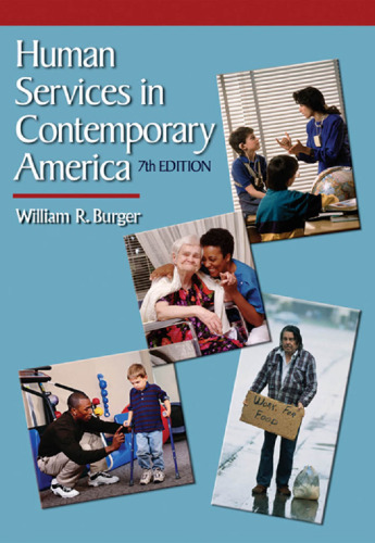 Human Services in Contemporary America , Seventh Edition
