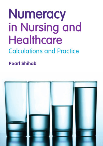 Numeracy in nursing and healthcare : calculations and practice