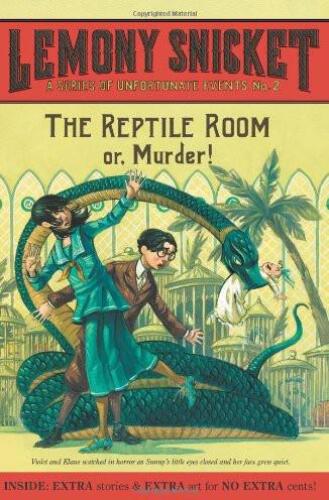 The Reptile Room: Or, Murder! (A Series of Unfortunate Events, Book 2)