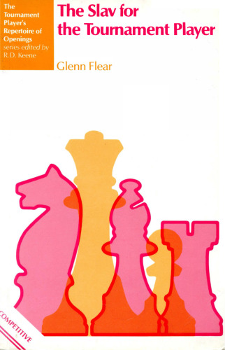 The Slav for the Tournament Player (Tournament Player's Repertoire of Openings)